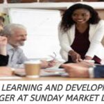 Apply opportunity at Sunday Market Limited as Learning and Development Manager.